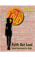 Faith Out Loud - Volume 1, Quarter 1