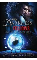 When Darkness Follows