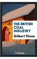 THE BRITISH COAL INDUSTRY
