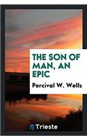 The Son of man, an epic