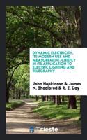 DYNAMIC ELECTRICITY, ITS MODERN USE AND