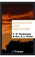 Enchanting and Enchanted