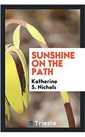 SUNSHINE ON THE PATH