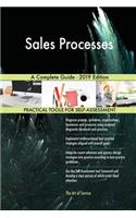 Sales Processes A Complete Guide - 2019 Edition