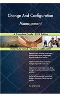 Change And Configuration Management A Complete Guide - 2019 Edition