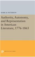 Authority, Autonomy, and Representation in American Literature, 1776-1865