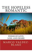 Hopeless Romantic (Poems and Songs of Love, Loss, and Desire)