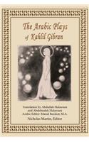 Arabic Plays of Kahlil Gibran