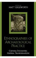 Ethnographies of Archaeological Practice