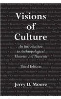 Visions of Culture: An Introduction to Anthropological Theories and Theorists