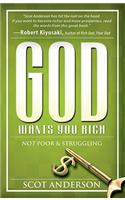 God Wants You Rich: Not Poor and Struggling