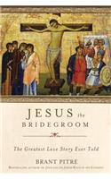 Jesus The Bridegroom