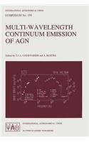 Multi-Wavelength Continuum Emission of Agn: Proceedings of the 159th Symposium of the International Astronomical Union, Held in Geneva, Switzerland, August 30-September 3, 1993