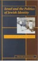 Israel and the Politics of Jewish Identity