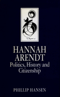 Hannah Arendt (Key Contemporary Thinkers)