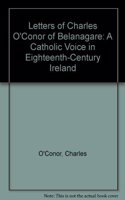 LETTERS OF CHARLES OCONOR OF BELANAGARE