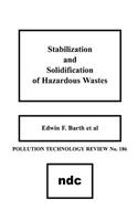 Stabilization and Solidification of Hazardous Wastes