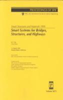 Smart Structures and Materials 1999: Smart Systems For Bridges Structures and Highways-Papers Presented At Smart Structures '99