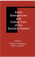 Acute Emergencies and Critical Care of the Geriatric Patient