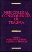 Medicolegal Consequences of Trauma