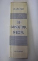 Overseas Trade of Bristol in the Later Middle Ages