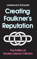 Creating Faulkner's Reputation