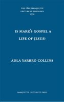 Is Mark's Gospel a Life of Jesus?