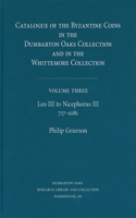Catalogue of the Byzantine Coins in the Dumbarton Oaks Collection and in the Whittemore Collection