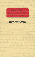 Inward of Poetry: George Johnston & Wm Blissett in Letters