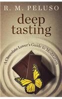 Deep Tasting: A Chocolate Lover's Guide To Meditation