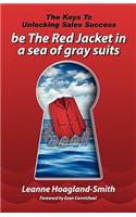 Be the Red Jacket in a Sea of Gray Suits