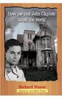 How Me and John Clayton Saved the World