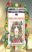 Adult coloring The magic world of Birds and Animals