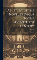 History of the Novel Previous to the Seventeenth Century
