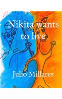 Nikita wants to live