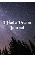 I Had a Dream Journal