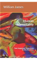 Human Immortality: Two Supposed Objections to the Doctrine