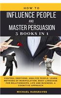How to Influence People and Master Persuasion