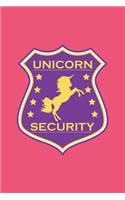 Unicorn Security: Lined Journal - Unicorn Security Badge Funny Girly Gift - Pink Ruled Diary, Prayer, Gratitude, Writing, Travel, Notebook For Men Women