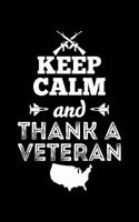 Keep Calm And Thank A Veteran