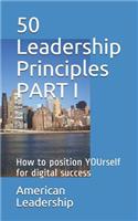 50 Leadership Principles PART I