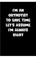 Orthotist Notebook - Orthotist Diary - Orthotist Journal - Funny Gift for Orthotist