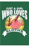 Just A Girl Who Loves Sloths