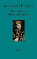 American and European Descendants of William the Conqueror - Volume 3