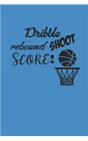 Dribble Shoot Rebound Score