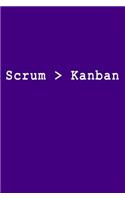 Scrum > Kanban: Blank Lined Journal