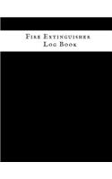 Fire Extinguisher Log Book: Fire Extinguisher Log Record Book Fire Extinguisher safety Check Report Book For Business, Office, School, Club, Home, Church, Mosque and many more