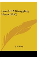 Lays Of A Struggling Heart (1850)