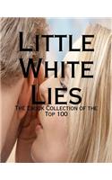 Little White Lies - The Ebook Collection of the Top 100