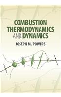 Combustion Thermodynamics and Dynamics